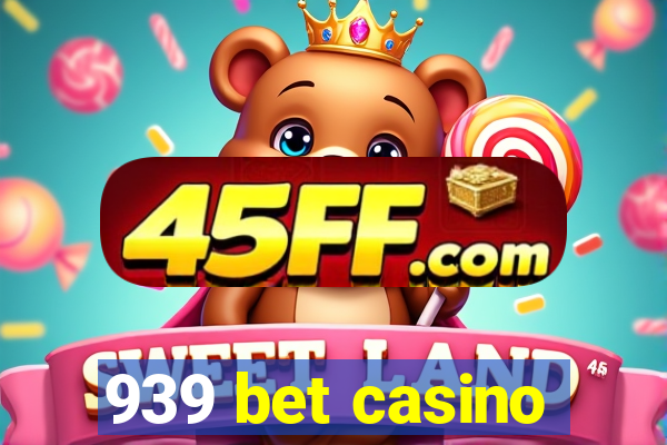 939 bet casino